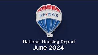 RE/MAX National Housing Report June 2024