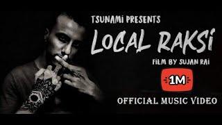 Tsunami || Local Raksi || Tsunami FT. Chadani Sliya || Official New Nepali Rap Song 2020