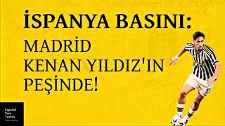 İSPANYOLLAR KENAN YILDIZ'I YAZIYOR: ARDA GÜLER İLE BİRLİKTE TÜRK FUTBOLUNUN GELECEĞİ!