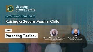 Panel: Parenting Toolbox | Sheikh Abu Obaidah Jarrah & Ustaadh Ali Assaad