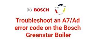 Troubleshoot an A7/Ad error code on a Bosch Greenstar