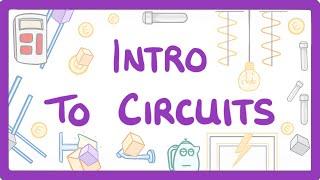 GCSE Physics - Intro to circuits #14