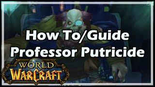 [World of Warcraft] How To / Guide - Professor Putricide