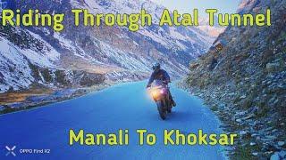 Riding Through Atal Tunnel,Sissu & Khoksar | Lahaul valley Himanchal Pradesh || Bikeholic Reknos ||