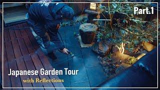 (Part.1) Japanese Garden Tour with Reflections: Recalling Two Years of Our Creations