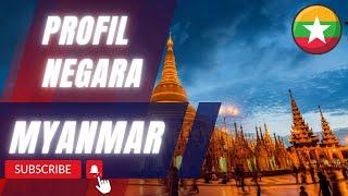 Profil Negara Myanmar