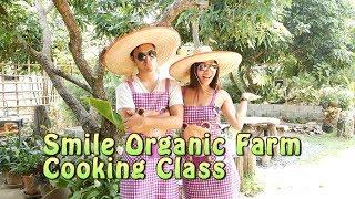 Thailand VLOG 6 Part 1: Smile Organic Farm Cooking School