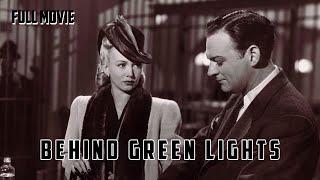 Behind Green Lights | English Full Movie | Drama Film-Noir Mystery