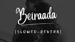 Beiraada Slowed-Reverb | Bhool bhulaiyaa