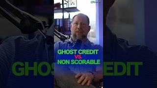 Ghost Credit Vs. Non Scorable