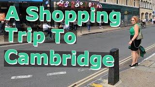 A Shopping Trip To Cambridge