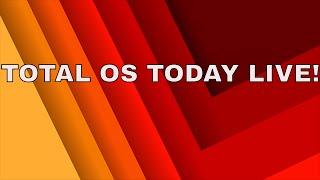 TOTAL OS TODAY LIVE! Storm Special...