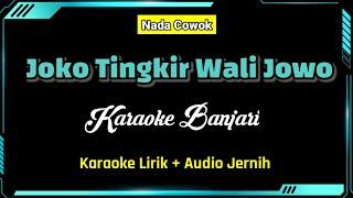 JOKO TINGKIR WALI JOWO | Karaoke Banjari | Nada Cowok
