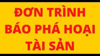 ĐƠN TRÌNH BÁO PHÁ HOẠI TÀI SẢN