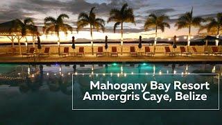 Mahogany Bay Belize Resort and Beach Club