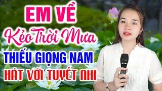 Karaoke Em Về Kẻo Trời Mưa Song Ca Thiếu Giọng Nam | Hát Với Tuyết Nhi Organ