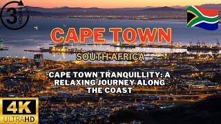 Cape Town Tranquillity: A Relaxing Journey Along the Coast | CAPE TOWN |4k Ultra HD | Wisdom Sounds