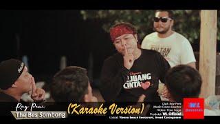 RAY PENI - THE BES SOMBONG (KARAOKE VERSION)