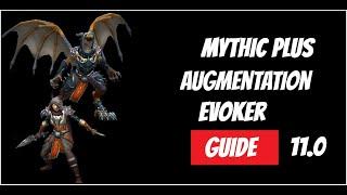 TLDR Mythic Plus Augmentation Evoker Guide 11.0 | World of Warcraft The War Within