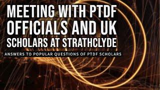 Meeting with PTDF Officials and PTDF UK Scholars for a Q&A Session at The University of Strathclyde