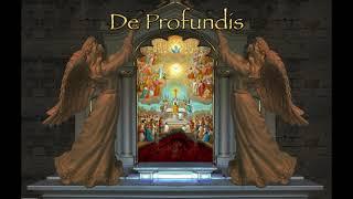 De Profundis - Clamavi De Profundis