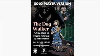 The Dog Walker Livestream - Call of Cthulhu - 2023-11-25