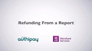 Authipay | Refunding From a Report | AIB Merchant Services