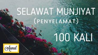 SELAWAT MUNJIYAT 100 kali- Penyelamat Dari Segala Sesuatu