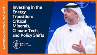 Energy Transition: Critical Minerals, Climate Tech, & Policy Shifts | Middle East and Africa Summit