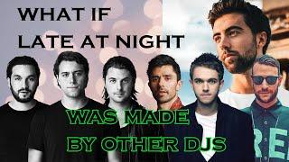 What if Late at Night by Jonas Aden was made by Other DJS (Angemi Inspired)