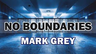 [Trance] Mark Grey - No Boundaries (Original Song)