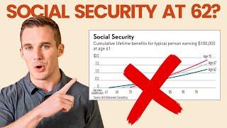5 Really Good Reasons to File for Social Security at Age 62