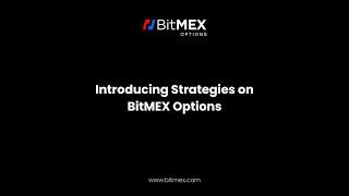 Introducing Strategies on BitMEX Options