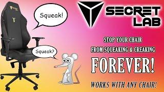 Stop all squeaks in your SecretLab Gaming Chair - or any other office chair for that matter!