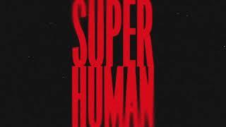 Sam Tinnesz X Que Parks X UNSECRET - Superhuman [Official Audio]