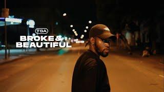 TSA - Broke & Beautiful (Official Video)