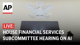 LIVE: House Financial Services Subcommittee hearing on digital assets and AI