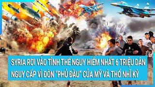 Toàn cảnh thế giới 4/11: Syria rơi vào tình thế nguy hiểm nhất, gần 6 triệu dân nguy cấp