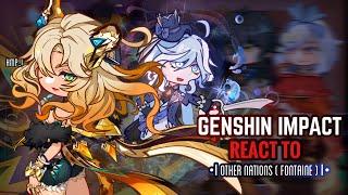  Natlan React to Other Nations Pt.5 [Fontaine] || Gacha Club || Genshin Impact