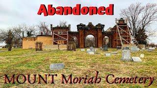 Mount Moriah Cemetery Abandoned Cemetery