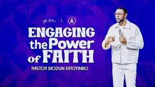 Engaging The Power Of Faith  | Pastor Biodun Fatoyinbo | DPE April 2, 2024