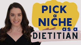 How to Pick a Niche as Private Practice Dietitian