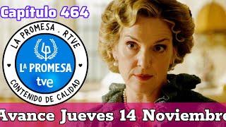 La Promesa: Avance capítulo 464 jueves 14 de Noviembre. Serie TVE #avance #serie #lapromesa