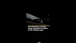 Pro-Palestine activists spray red paint on military plane at UK airbase | AJ#shorts