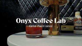 Onyx Coffee Lab: Cold Fashioned