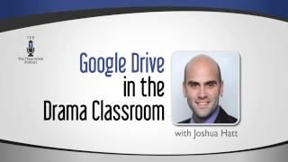 Google Drive in the Drama Classroom