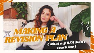 how to make a revision plan | what my BFA didn't teach me