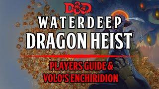 Players Guide To Waterdeep: Dragon Heist & Volo's Enchiridion