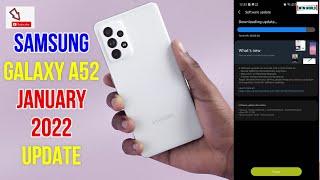 SAMSUNG GALAXY A52 JANUARY 2022 UPDATE | JANUARY 2022 UPDATE GALAXY A52 | SAMSUNG ONE UI 4