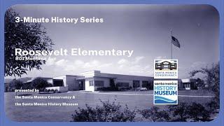 3 Minute History: Roosevelt Elementary